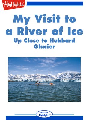 cover image of My visit to a river of ice